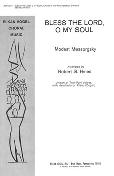 Bless The Lord O My Soul by Mussorgsky Modest - Hines Robert S. - for