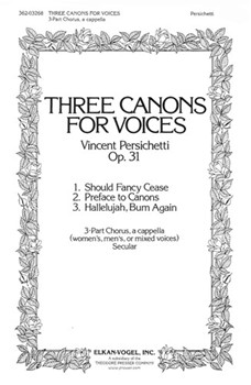 Three Canons for Voices For Women's Men's Or Mixed Voices by Persichetti Vincent Reichenbach Herman for