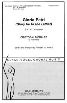 Gloria Patri S.A.T.B. A Cappella by de Morales Cristoba - Hines Robert S. - for