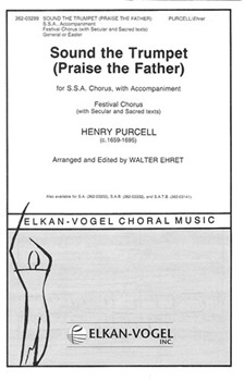 Sound The Trumpet (Praise The Father) by Purcell Henry - Ehret Walter - Walter Ehret for SSA and Piano