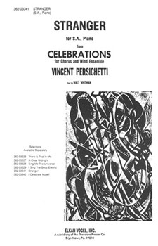 Stranger For S.A. Piano From Celebrations for Chorus and Wind Ensemble by Persichetti Vincent Whitman Walt for