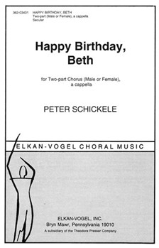 Happy Birthday Beth For Two-Part Chorus (Male Or Female) A Cappella by Schickele Peter for