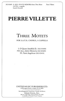 Three Motets 2. Jesu dulcis Memoria Motet for the feast of the naming of Jesus for S.A.T.B. chorus by Villette Pierre Anonymous for