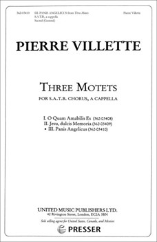III. Panis Angelicus (From Three Motets) for S.A.T.B. Chorus a cappella by Villette Pierre for