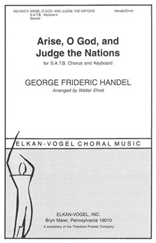 Arise O God And Judge The Nations by Handel George Frideric - Walter Ehret - for