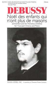 Noel Des Enfants Qui N'ont Plus De Maiso by Debussy Claude for 2-Part