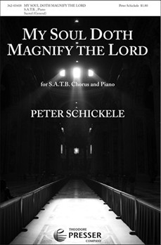 My Soul Doth Magnify The Lord by Schickele Peter for SATB