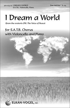 I Dream A World by Welcher Dan for SATB
