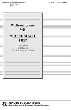 Where Shall I Be? -SAB by Any Spiritual - Still William Grant - for