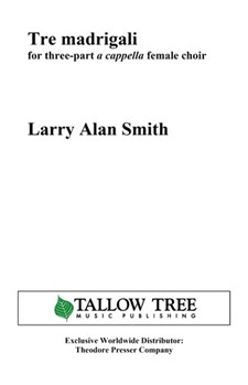 Tre madrigali by Smith Larry Alan for