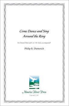 Come Dance Around the Ring For Unison Choir and SATB Voices Accompanied by Shaker Folk Song - Dietterich Phillip - for