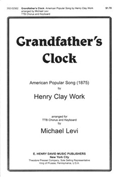 Grandfather's Clock by Work Henry Clay - Levi Michael - for TTB