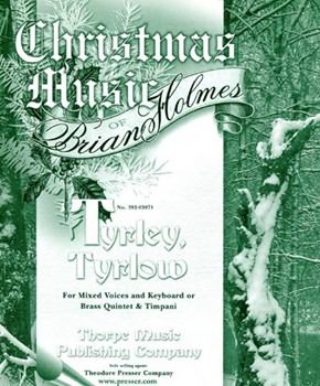 Tyrley Tyrlow by Holmes Brian for SATB