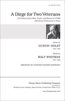 A Dirge for Two Veterans For Chorus of Low Altos Tenors and Basses (or TTBB) with Brass & Percussi by Holst Gustav - Barnhart Jonathan - Walt Whitman for