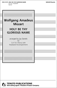 Holy Be Thy Glorious Name by Mozart Wolfgang Amadeus - Daniels Jay - for SATB I and II