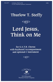 LORD JESUS THINK ON ME by Steffy Thurlow T for