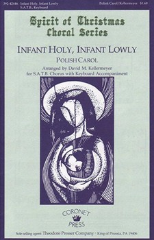 Infant Holy Infant Lowly by Traditional - Kellermeyer David - for SATB