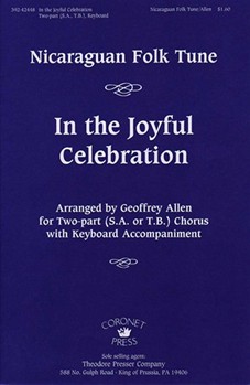In The Joyful Celebration by Nicaraguan Folk Tune - Allen Ceoffrey - for 2-Part