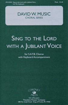 Sing To The Lord With A Jubilant Voice by Music David for SATB