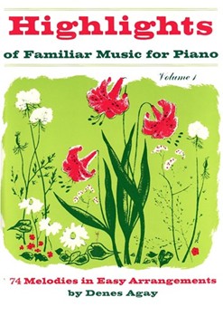 Highlights Of Familiar Music Volume 1 by Thurlow Lieurance E - Thurlow/Fisher - William Arms Fisher for Piano