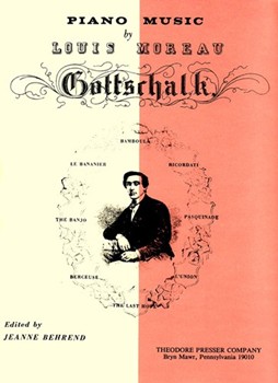 Piano Music by Gottschalk Louis Moreau - Behrend - for Piano