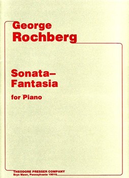 Sonata-Fantasia For Piano by Rochberg George for