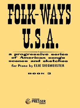Folk-ways U. S. A. by American - Siegmeister Elie - for Piano Collection