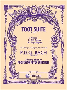 Toot Suite by Bach P.D.Q. - Schickele Peter - Professor Peter Schi for Organ