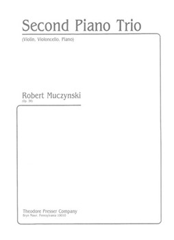 Second Piano Trio (Violin Violoncello Piano) by Muczynski Robert for