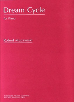 Dream Cycle by Muczynski Robert for Piano