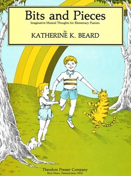 Bits and Pieces Imaginative Musical Thoughts for Elementary Pianists by Beard Katherine K for