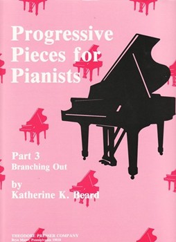 Progressive Pieces for Pianists Part 3 Branching Out by Beard Katherine K Katherine K. Beard for