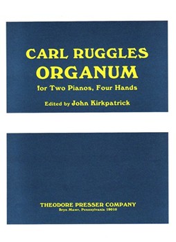 Organum For Two Pianos Four Hands by Ruggles Carl for
