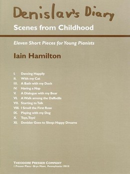 Denislav's Diary Scenes From Childhood - Eleven Short Pieces for Young Pianists by Hamilton Iain for