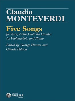 Five Songs Claudio Monteverdi by Monteverdi Claudio for