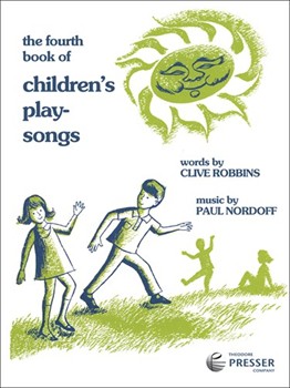 The Fourth Book Of Children's Play-Songs by Nordoff Paul Robbins Clive for