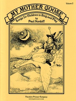 My Mother Goose Songs for Children To Sing and Play - Volume 2 by Nordoff Paul Anonymous for