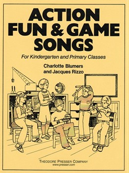 Action Fun & Game Songs For Kindergarten and Priamary Classes by Rizzo and Blumers Anonymous Rossetti for