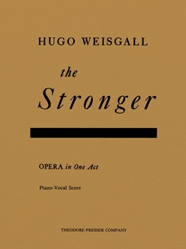 The Stronger Opera In One Act by Weisgall Hugo for