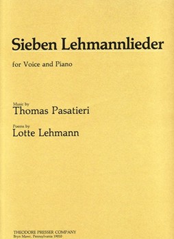 Sieben Lehmannlieder For Voice and Piano by Pasatieri Thomas Lehmann Lotte for