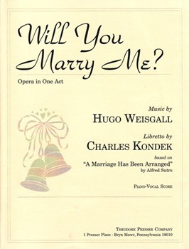 Will You Marry Me by Weisgall Hugo for Opera Voc