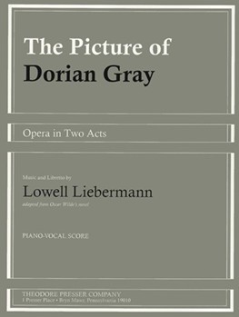 The Picture Of Dorian Gray Opera In Two Acts by Liebermann Lowell for