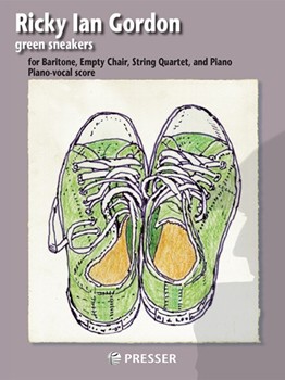 Green Sneakers For Baritone and String Quartet by Gordon Ricky Ian Gordon Ricky Ian for