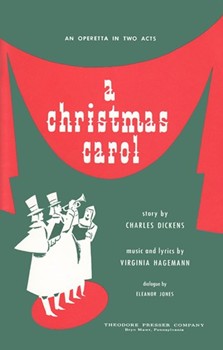 A Christmas Carol An Operetta In Two Acts by Hagemann Virginia for