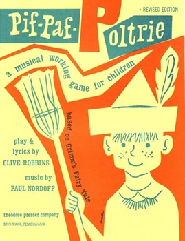 Pif-Paf-Poltrie A Musical Working Game for Children Based On Grimm's Fairy Tale by Nordoff Paul Robbins Clive for