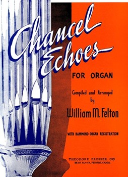 Chancel Echoes For Organ by Leybach I.  Lauren - Felton - for Organ