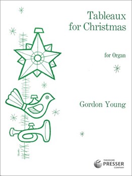 Tableaux For Christmas by Young Gordon - Young Gordon - for Organ