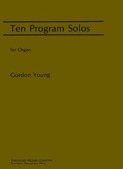 Ten Program Solos by Young Gordon for Organ