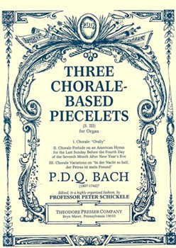Three Chorale-Based Piecelets by Bach P.D.Q. - Schickele Peter - for Organ