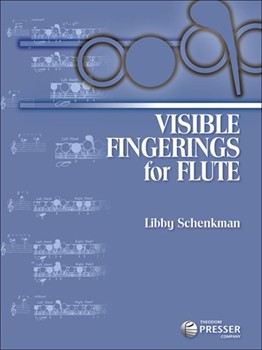 Visible Fingerings For Flute by Schenkman L Libby Schenkman for Flute Method
